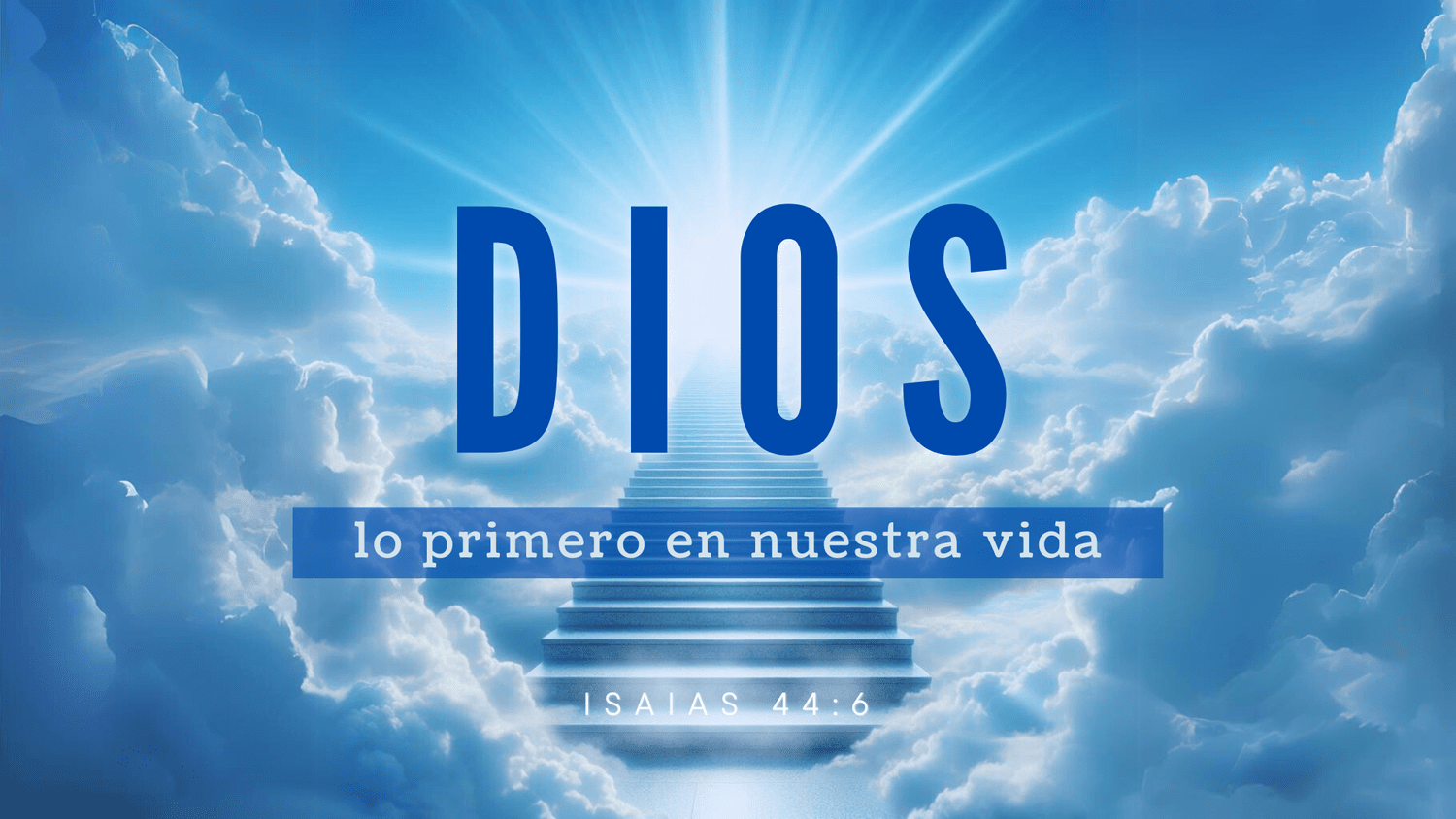 DIOS LO PRIMERO EN NUESTRA VIDA