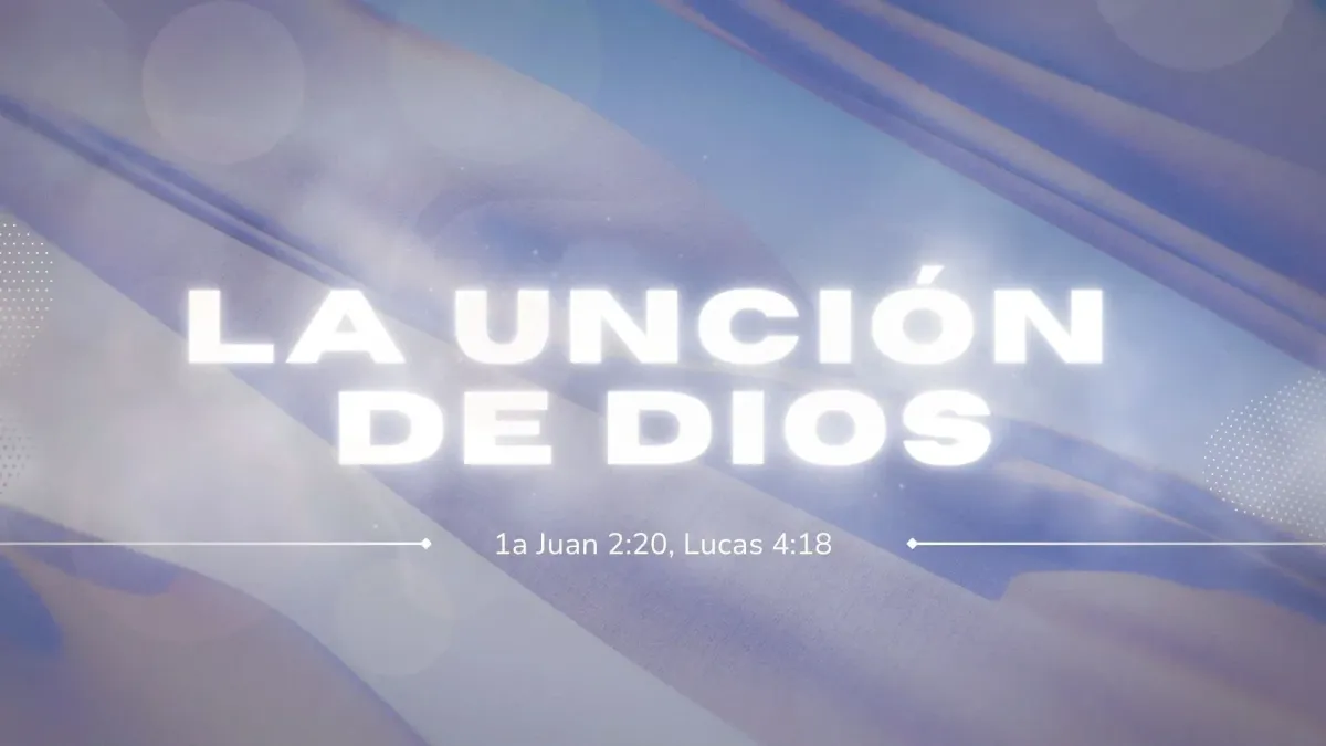 La Unción de Dios