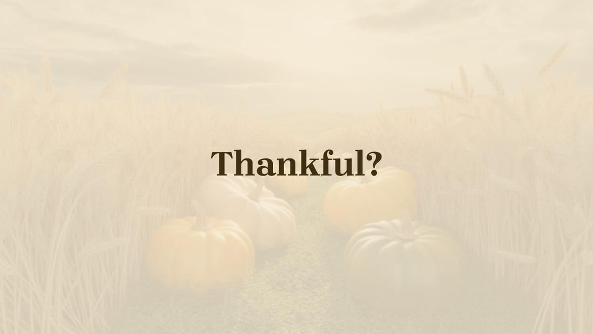 Thankful?