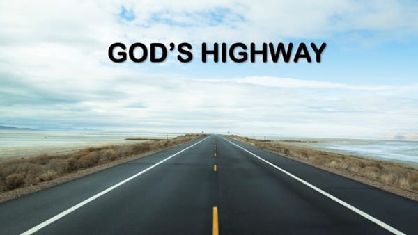 GOD'S HIGHWAY